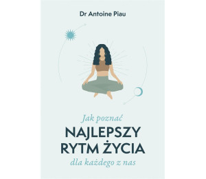 Jak poznać najlepszy rytm życia dla każdego z nas