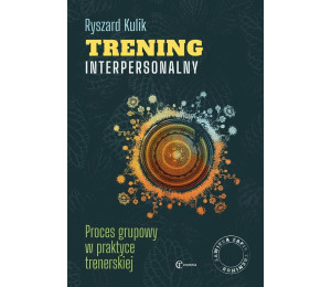 Trening interpersonalny. Proces grupowy...