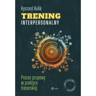 Trening interpersonalny. Proces grupowy...