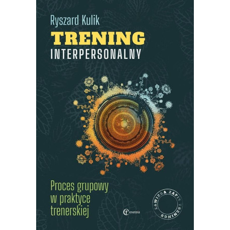 Trening interpersonalny. Proces grupowy...