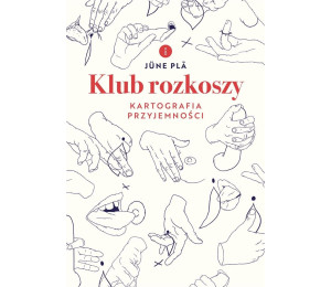 Klub rozkoszy. Kartografia przyjemności