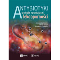 Antybiotyki w dobie narastającej lekooporności