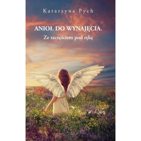 Anioł do wynajęcia T.2 Ze szczęściem pod rękę