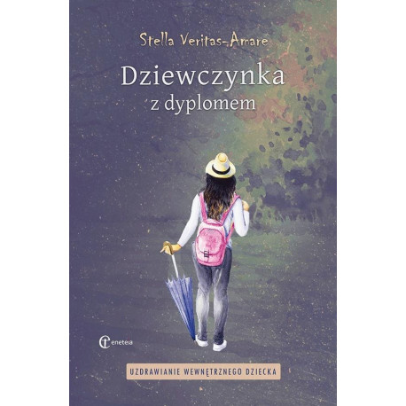 Dziewczynka z dyplomem. Uzdrawianie wewnętrznego..
