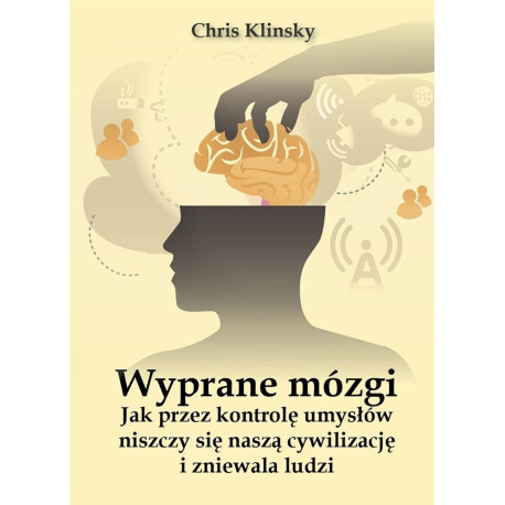 Wyprane mózgi.Jak przez kontrolę umysłów niszczy..