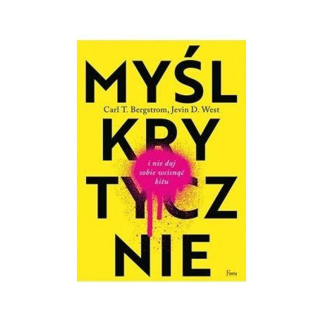 Myśl krytycznie i nie daj sobie wcisnąć kitu