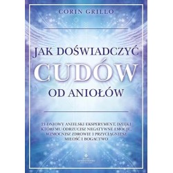 Jak doświadczyć cudów od aniołów