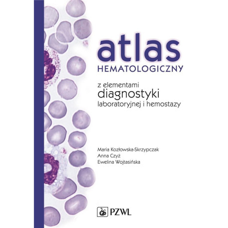 Atlas hematologiczny z elementami diagnostyki...