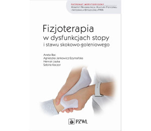 Fizjoterapia w dysfunkcjach stopy i stawu..