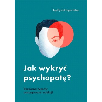 Jak wykryć psychopatę?