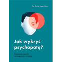 Jak wykryć psychopatę?