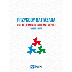 Przygody Bajtazara. 25 lat Olimpiady Infor.