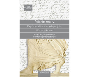 Polskie zmory. Psychoanaliza w międzywojniu