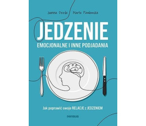 Jedzenie emocjonalne i inne podjadania