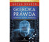 Głęboka prawda. Ostatnia szansa ludzkości wyd.2