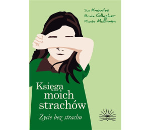 Księga moich strachów. Życie bez strachów