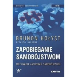 Zapobieganie samobójstwom T.1 Motywacja zachowań