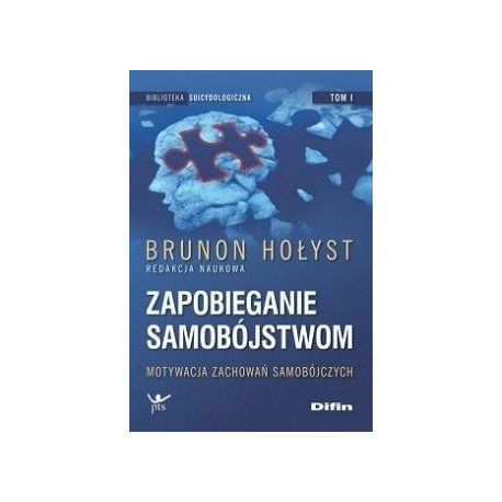 Zapobieganie samobójstwom T.1 Motywacja zachowań