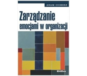 Zarządzanie emocjami w organizacji