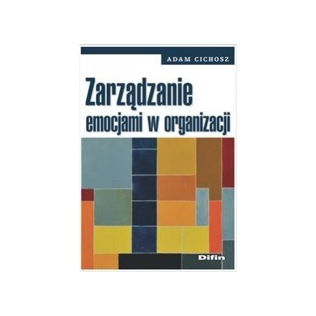 Zarządzanie emocjami w organizacji