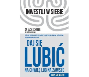 Daj się lubić na chwilę lub na zawsze