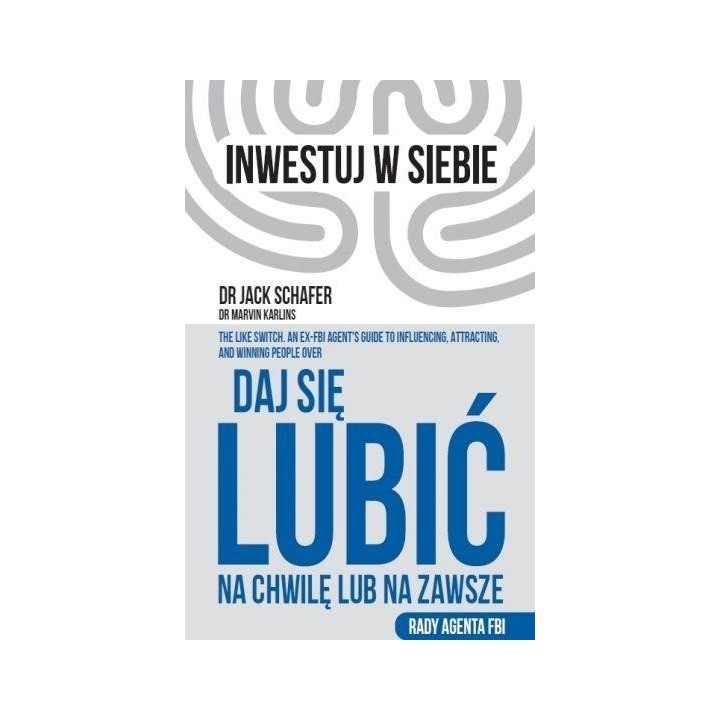 Daj się lubić na chwilę lub na zawsze