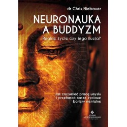 Neuronauka a buddyzm. Realne życie...