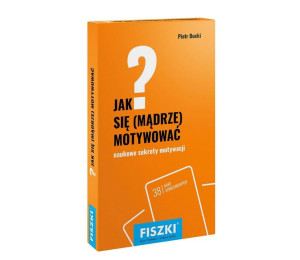 Jak się mądrze motywować?