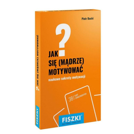 Jak się mądrze motywować?