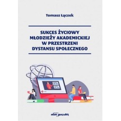 Sukces życiowy młodzieży akademickiej w...