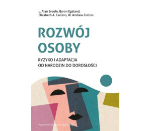 Rozwój osoby. Ryzyko i adaptacja od narodzin do...