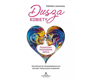 Dusza kobiety prawdziwy przewodnik serca