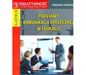 Podstawy komunikacji społecznej w edukacji