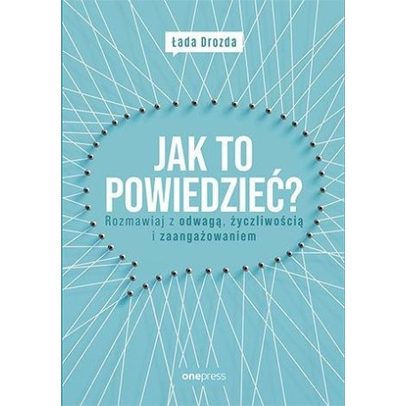 Jak to powiedzieć? Rozmawiaj z odwagą,,,
