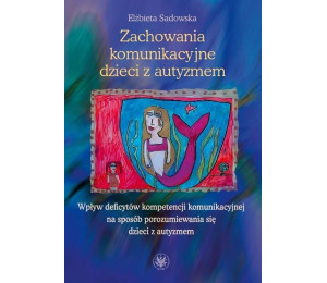 Zachowania komunikacyjne dzieci z autyzmem