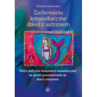 Zachowania komunikacyjne dzieci z autyzmem