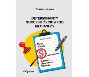 Determinanty sukcesu życiowego młodzieży