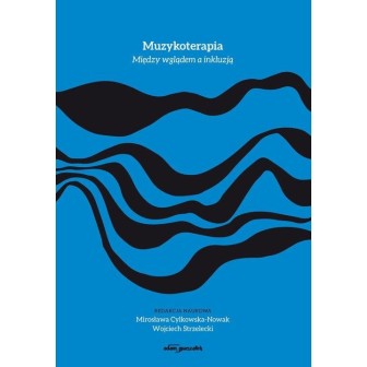 Muzykoterapia. Między wglądem a inkluzją