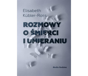 Rozmowy o śmierci i umieraniu