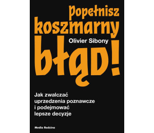 Popełnisz koszmarny błąd!