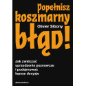 Popełnisz koszmarny błąd!