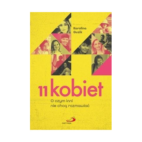11 kobiet. O czym inni nie chcą rozmawiać
