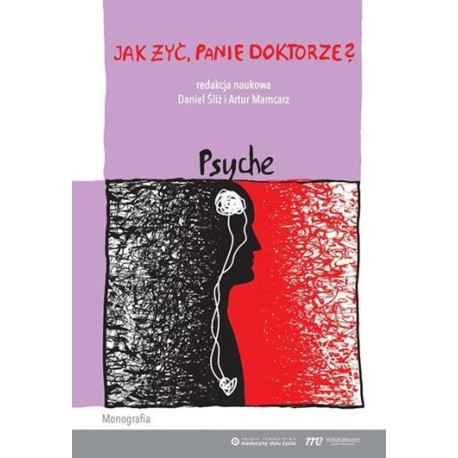 Jak żyć, panie doktorze? Psyche