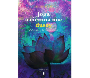 Joga a ciemna noc. Podróż duszy ku świętej miłości