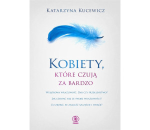 Kobiety, które czują za bardzo