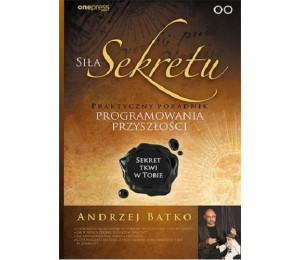 Siła Sekretu. Praktyczny poradnik programowania