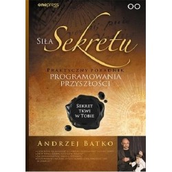 Siła Sekretu. Praktyczny poradnik programowania