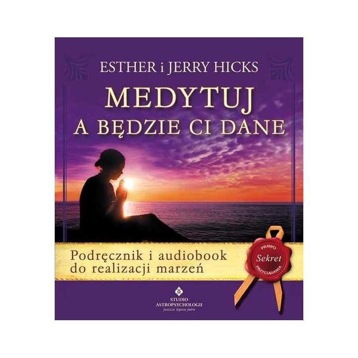 Medytuj a będzie Ci dane + audiobook