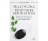 Praktyczna medytacja mindfulness