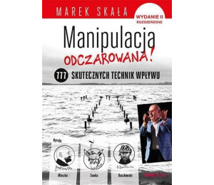 Manipulacja odczarowana! 777 skutecznych technik..